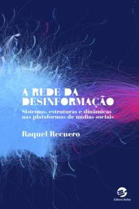 A Rede da Desinformação
