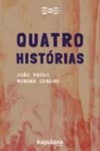 Quatro Histórias