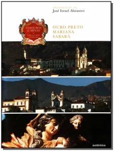 Tesouros de Minas – Ouro Preto • Mariana • Sabará